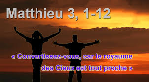 Résultat de recherche d'images pour "« Convertissez-vous, car le royaume des Cieux est tout proche. »"