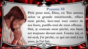 Résultat de recherche d'images pour "Pitié pour moi, mon Dieu, dans ton amour, selon ta grande miséricorde, efface mon péché. Lave moi tout entier de ma faute, purifie-moi de mon offense."
