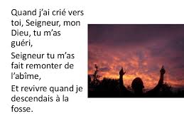 Résultat de recherche d'images pour "Et j'ai crié vers toi, Seigneur, j'ai supplié mon Dieu : Tu as changé mon deuil en une danse, que sans fin, Seigneur, mon Dieu, je te rende grâce !"