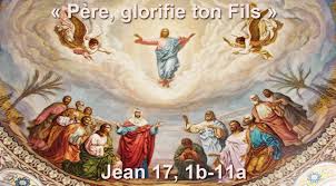 Père, glorifie ton Fils - (Jean 17, 1b-11a) | Paroisse Saint ...