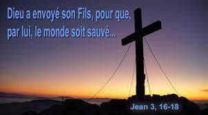 Évangile de Jésus-Christ selon saint Jean 3,16-21. - Centerblog