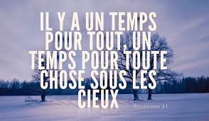 Il y a un temps pour tout - Ecclésiaste 3:1 - Méditations quotidiennes -  Journal Chrétien