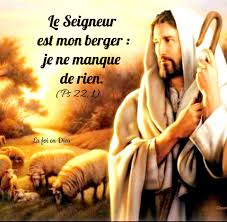 La foi en Dieu : l'espérance en Jésus-Christ le Seigneur - PSAUME 22 (23) LE  SEIGNEUR EST MON BERGER : RIEN NE SAURAIT ME ME MANQUER. Le Seigneur est  mon berger :