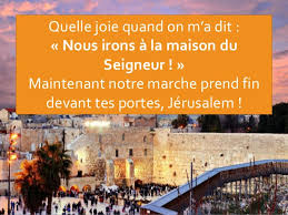 Psaume : Dans la joie, nous irons à la maison du seigneur